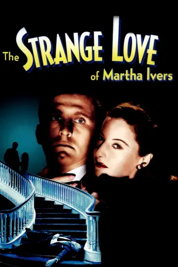 Постер до фильму"The Strange Love of Martha Ivers" #1083558