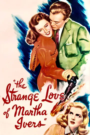 Постер до фильму"The Strange Love of Martha Ivers" #1083560