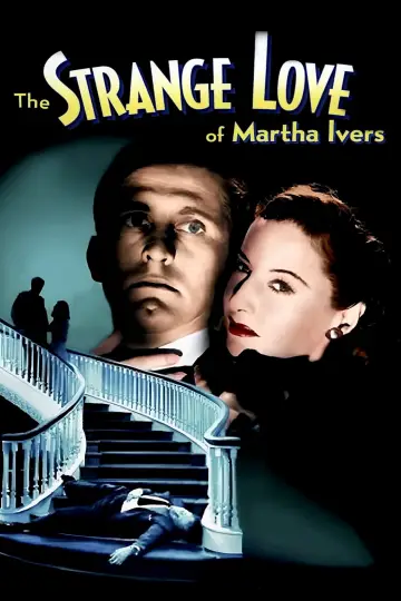 Постер до фильму"The Strange Love of Martha Ivers" #1083562