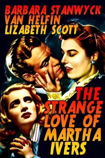 Постер до фильму"The Strange Love of Martha Ivers" #1083568