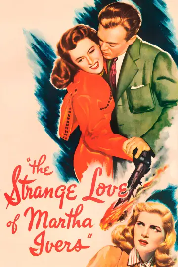 Постер до фильму"The Strange Love of Martha Ivers" #1083570