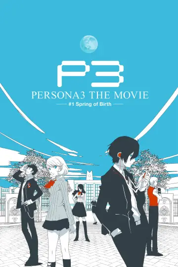Постер до фільму "PERSONA3 THE MOVIE —#1 Spring of Birth—" #902086