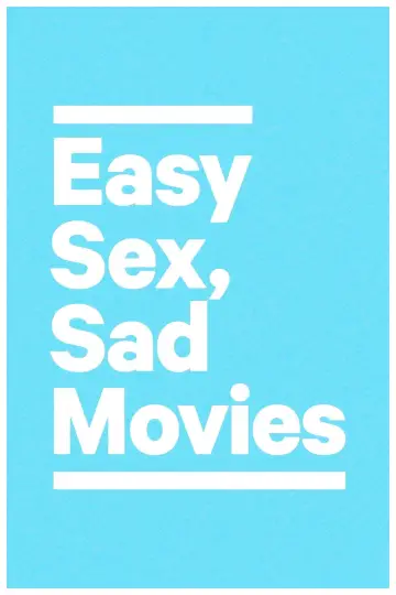 Sexo fácil, películas tristes