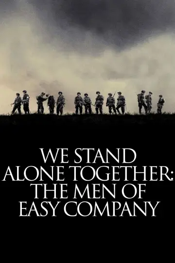 Постер до фильму"We Stand Alone Together: The Men of Easy Company" #1122231