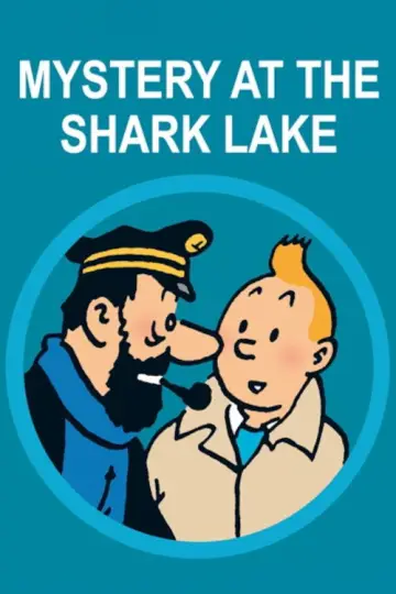 Постер до фильму"Tintin et le lac aux requins" #1077948