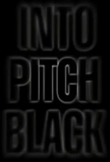 Постер до фільму "Into Pitch Black" #1056174