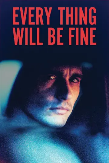 Постер до фильму"Every Thing Will Be Fine" #1061716