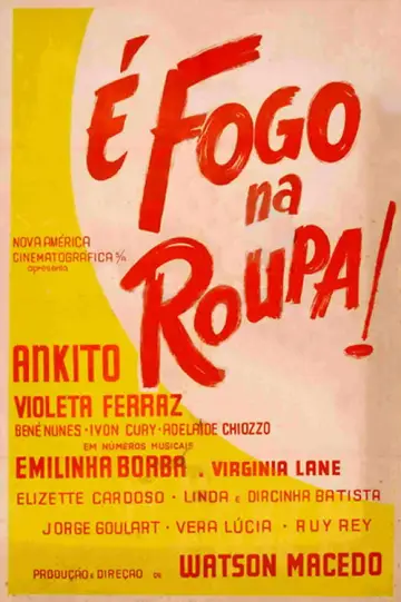 Постер до фильму"É Fogo na Roupa" #1194592