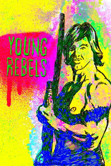 Постер до фильму"Young Rebels" #1097637