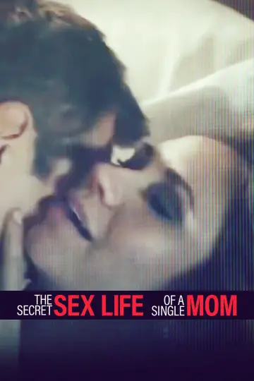 Постер до фильму"The Secret Sex Life of a Single Mom" #1010970