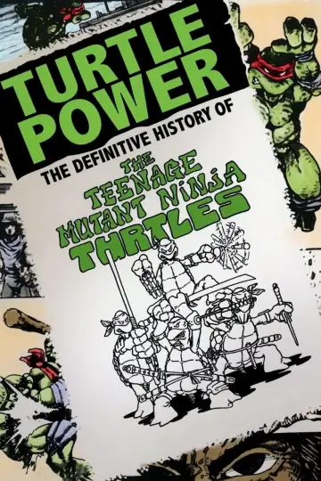 Постер до фільму "Turtle Power: The Definitive History of the Teenage Mutant Ninja Turtles" #1526638