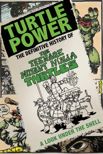 Постер до фільму "Turtle Power: The Definitive History of the Teenage Mutant Ninja Turtles" #1526639