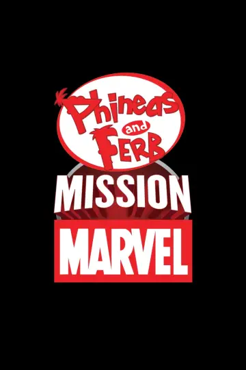 Phineas and Ferb: Mission Marvel