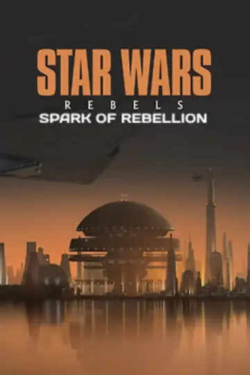 Постер до фильму"Star Wars Rebels: Spark of Rebellion" #1071987