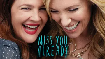 Задник до фильму"Miss You Already" #216750