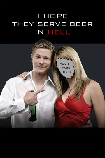 Постер до фильму"I Hope They Serve Beer in Hell" #1036751