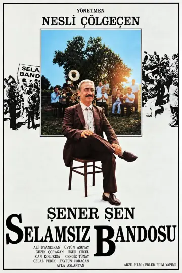 Selamsız Bandosu постер
