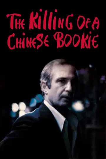 Постер до фильму"The Killing of a Chinese Bookie" #1073717