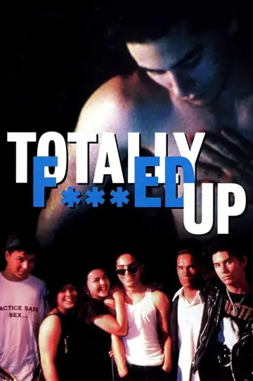 Постер до фільму "Totally F***ed Up" #1810734