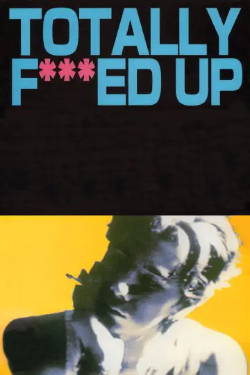 Постер до фільму "Totally F***ed Up" #1810736