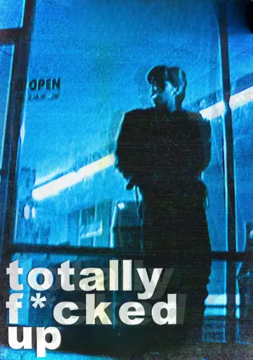Постер до фільму "Totally F***ed Up" #1810747