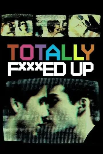 Постер до фільму "Totally F***ed Up" #1810748