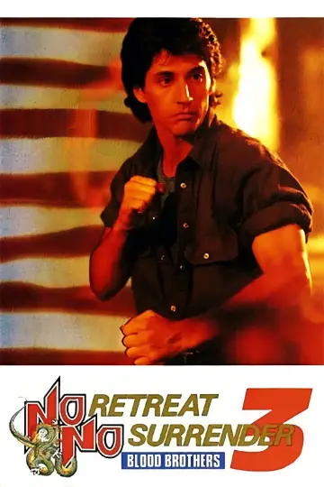 Постер до фильму"No Retreat, No Surrender 3: Blood Brothers" #1072650