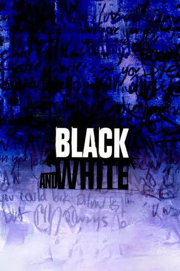 Постер до фильму"Black and White" #1118630