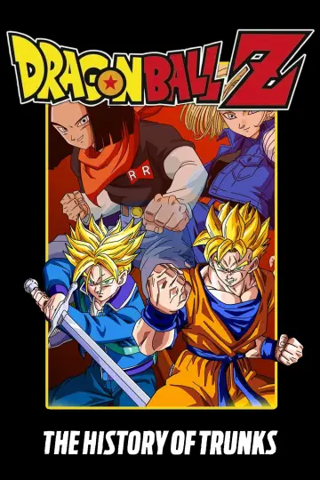 Постер до фільму "ドラゴンボールZ 絶望への反抗!! 残された超戦士・悟飯とトランクス" #81133