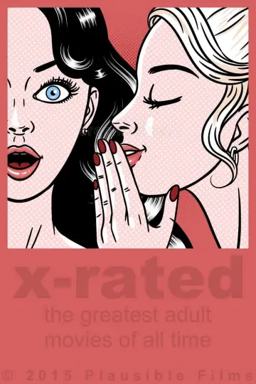 Постер до фильму"X-Rated: The Greatest Adult Movies of All Time" #805754