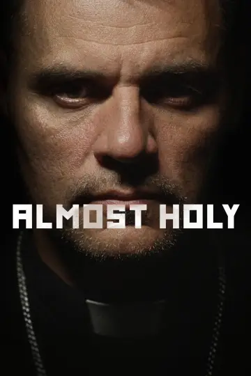 Постер до фильму"Almost Holy" #1171193