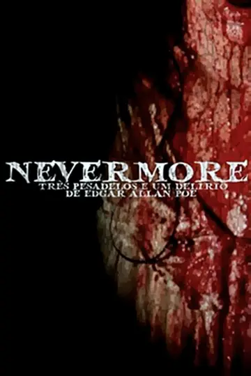 Постер до фильму"Nevermore - Três Pesadelos e Um Delírio de Edgar Allan Poe" #1156725