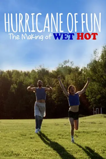 Постер до фільму "Hurricane of Fun: The Making of Wet Hot" #1587816