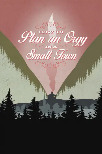 Постер до фильму"How to Plan an Orgy in a Small Town" #1007743