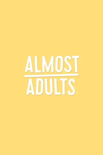 Постер до фильму"Almost Adults" #1123426