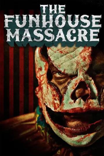 Постер до фильму"The Funhouse Massacre" #1121654
