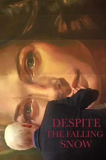 Постер до фильму"Despite the Falling Snow" #1044521