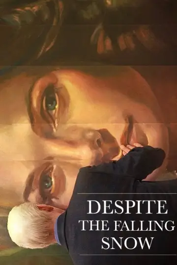 Постер до фильму"Despite the Falling Snow" #1044524