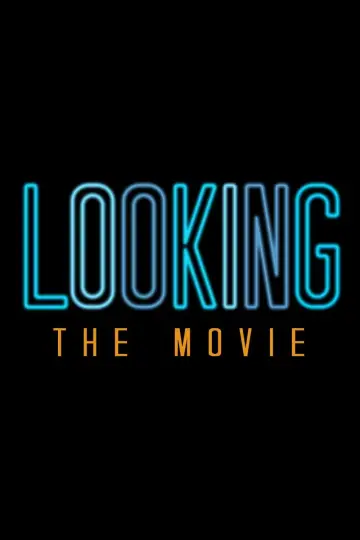Постер до фильму"Looking: The Movie" #1042610
