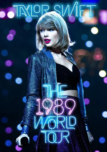 Постер до фильму"Taylor Swift: The 1989 World Tour - Live" #152079