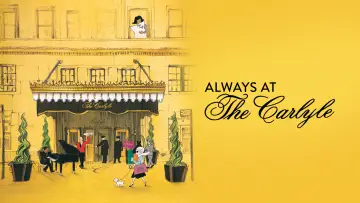 Задник до фильму"Always at The Carlyle" #1054530