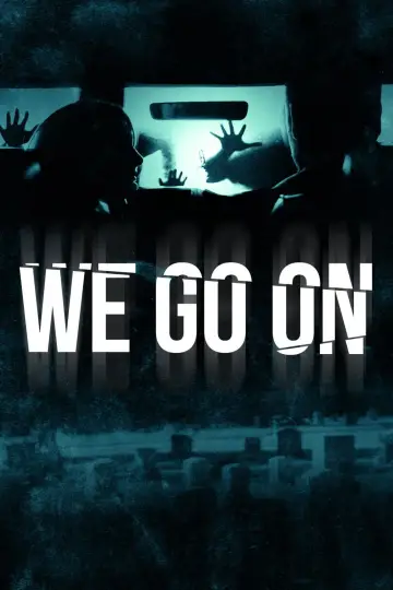 Постер до фільму "We Go On" #1640406