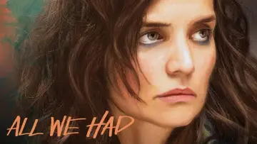 Задник до фильму"All We Had" #1118427