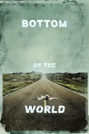 Постер до фильму"Bottom of the World" #1072169