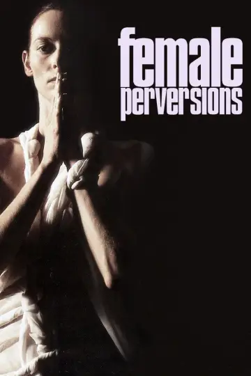 Постер до фільму "Female Perversions" #1776656