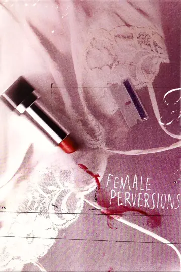 Постер до фільму "Female Perversions" #696590