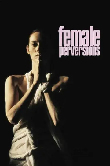 Постер до фільму "Female Perversions" #696593