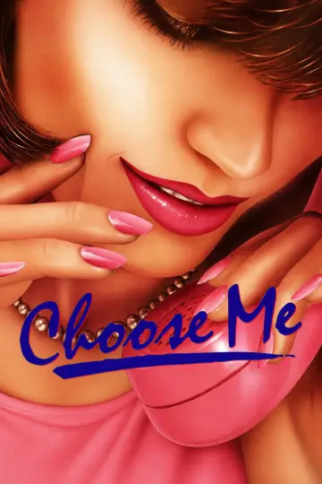 Постер до фильму"Choose Me" #1136041