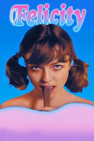 Постер до фільму "Felicity" #1273983