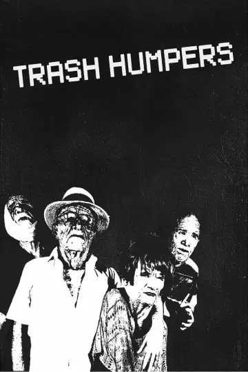 Постер до фильму"Trash Humpers" #702409